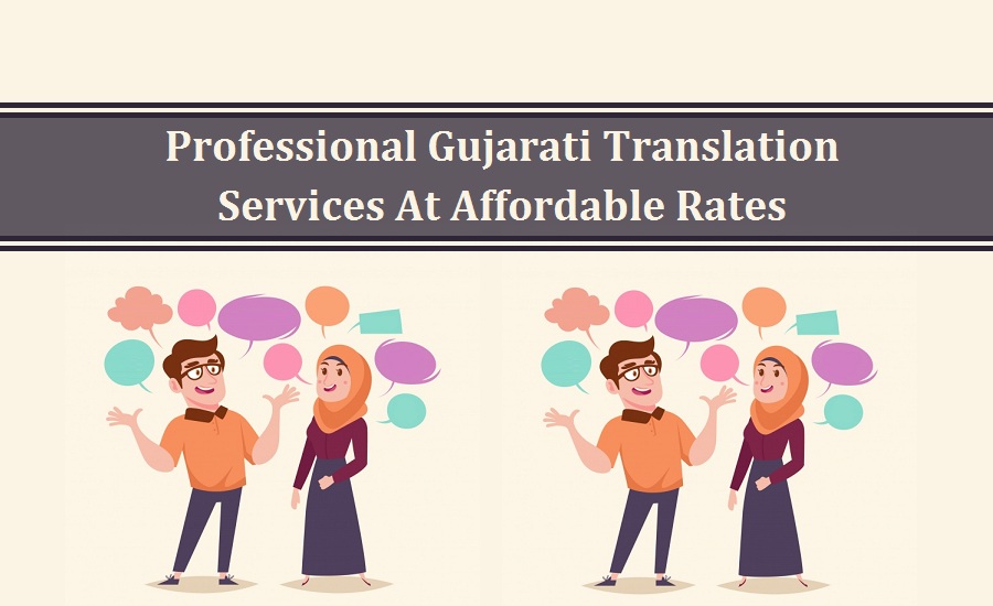 Professional Gujarati Translation Services At Affordable Rates