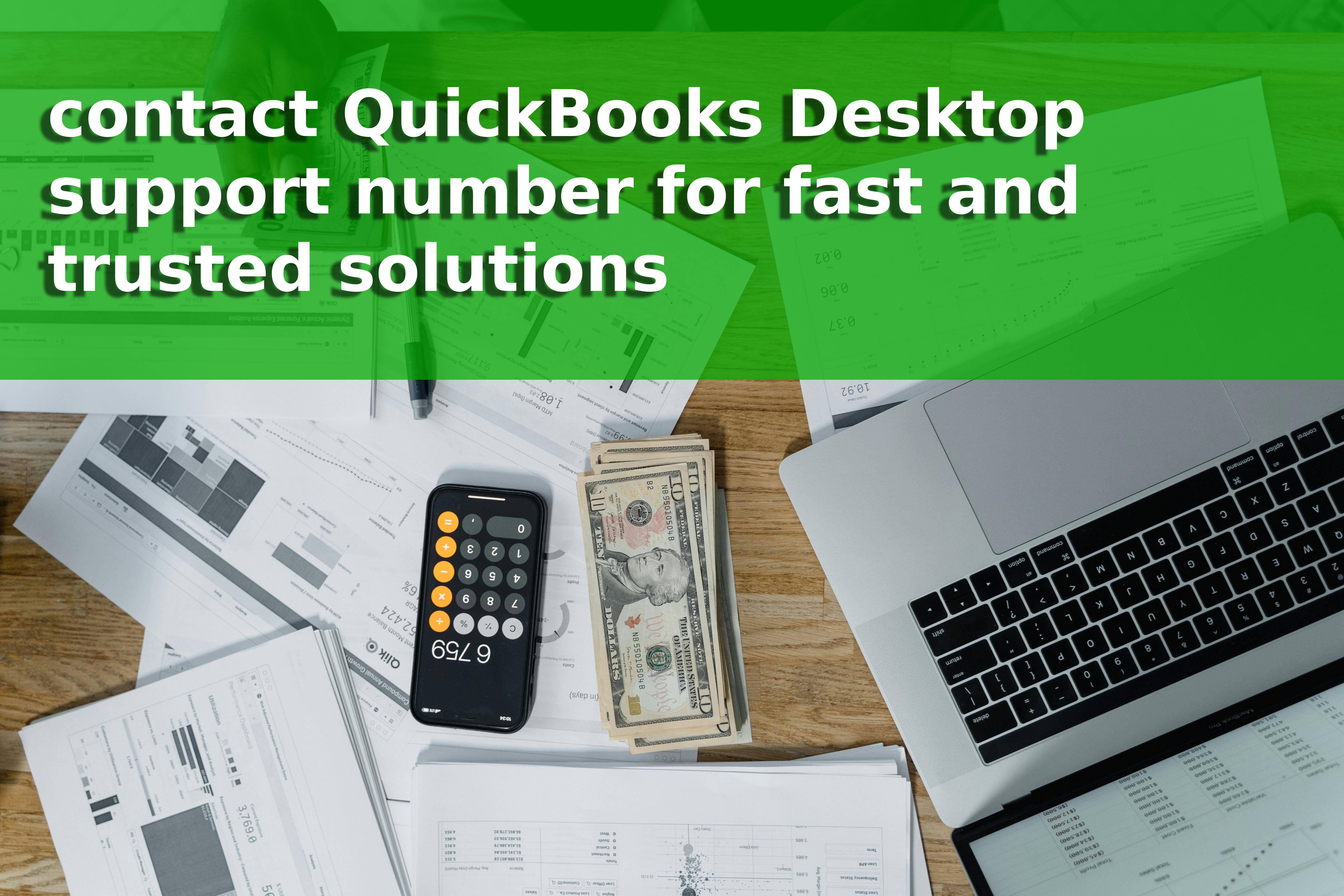 contact QuickBooks Desktop support number for fast and trusted solutions