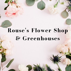 Rouse's Flower Shop & Greenhouses