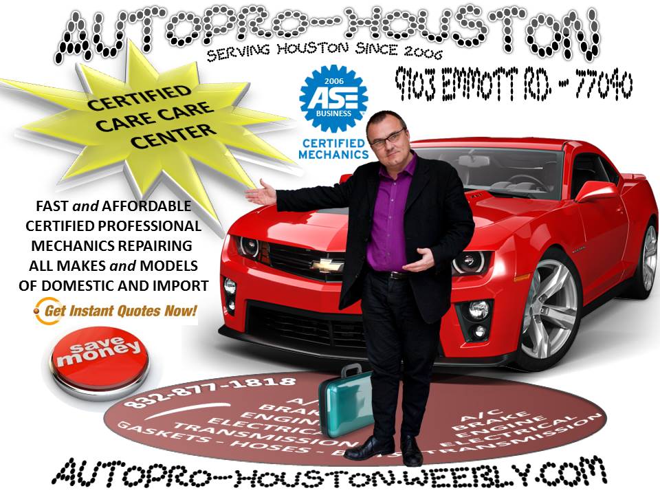 Certified Mechanics at AutoPRO-Houston 9103 Emmott Rd. 77040 Does it All for Less