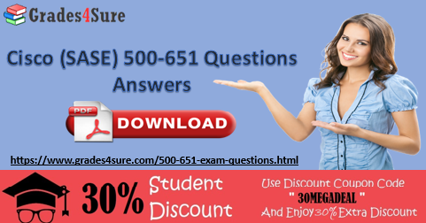 Cisco (SASE) 500-651 Test Questions