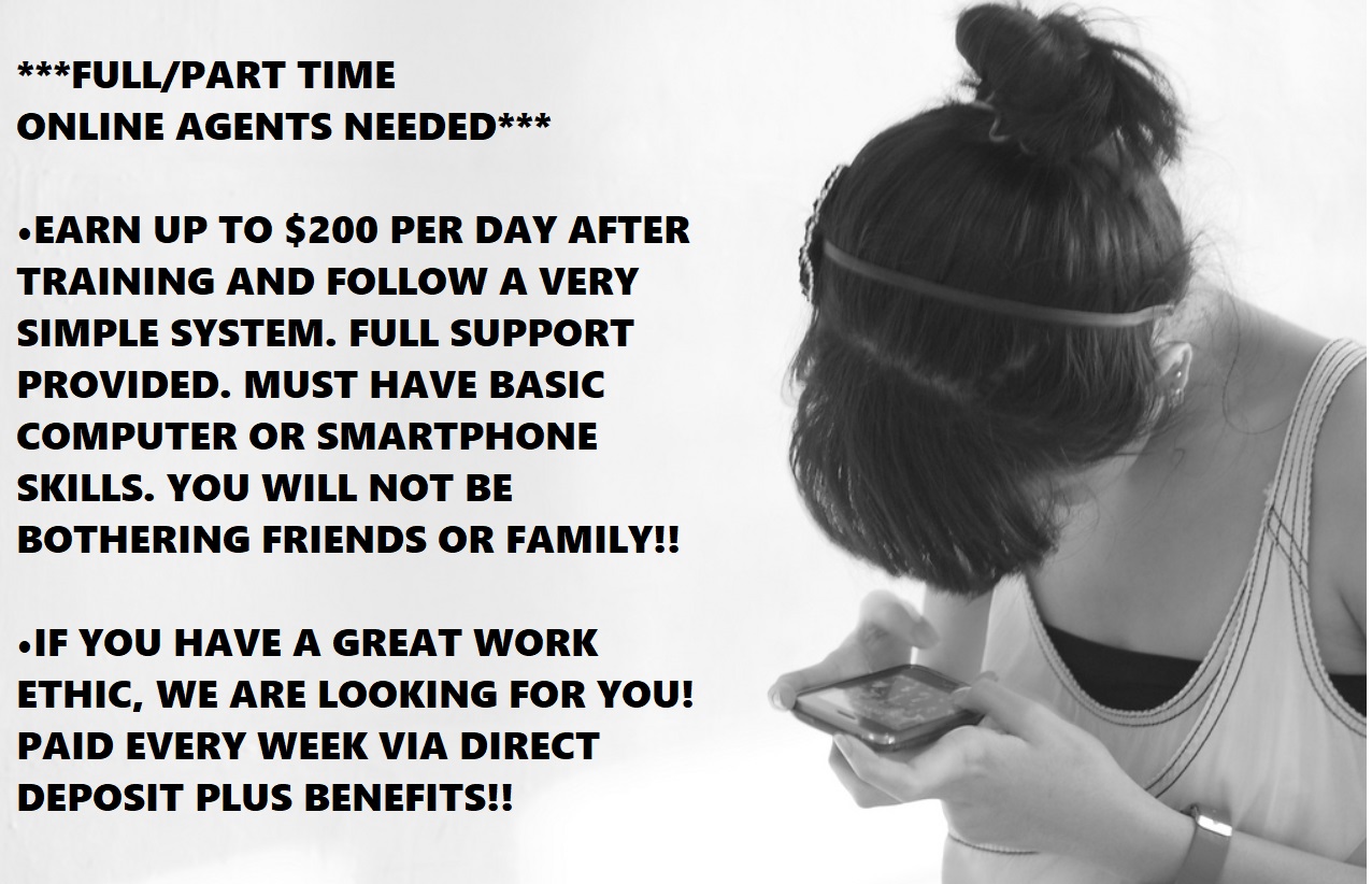 FULL /PART TIME ONLINE AGENTS NEEDED