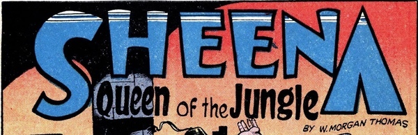 Intertitle: “Sheena, Queen of the Jungle.” Jumbo Comics #105 (November 1947). Fiction House. 