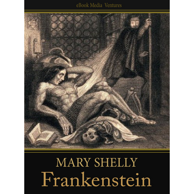 Frankenstein, or the Modern Prometheus.